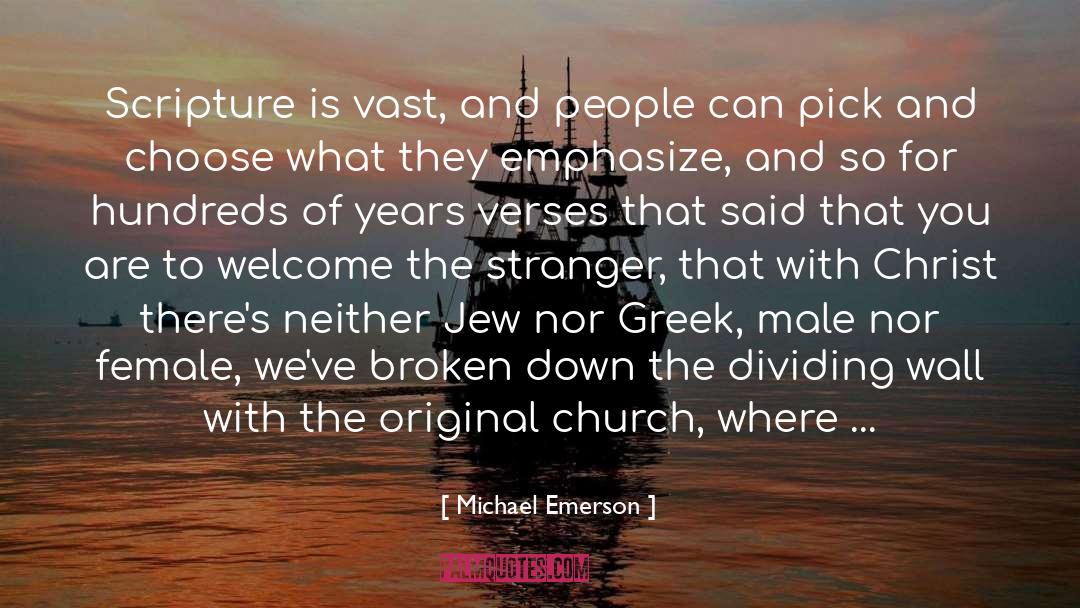 Michael Emerson Quotes: Scripture is vast, and people