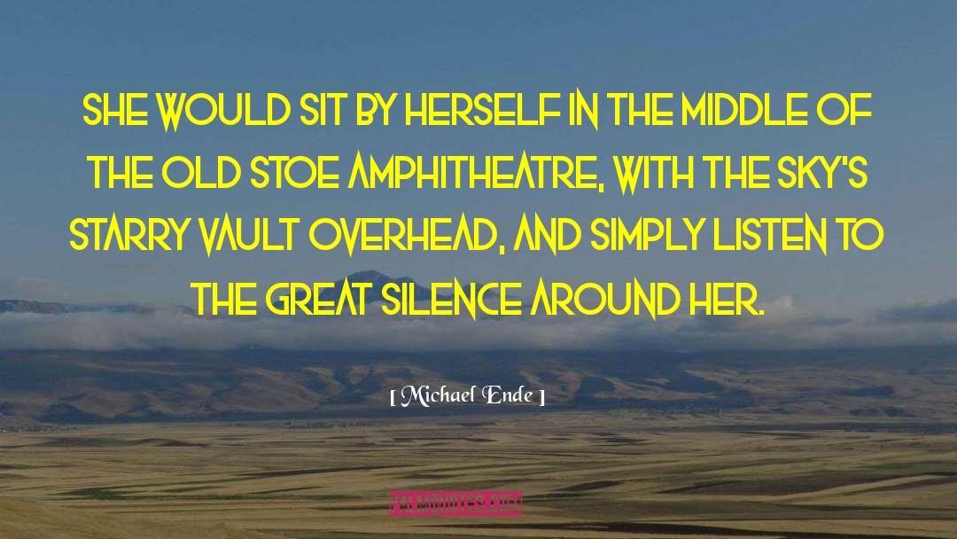 Michael Ende Quotes: She would sit by herself