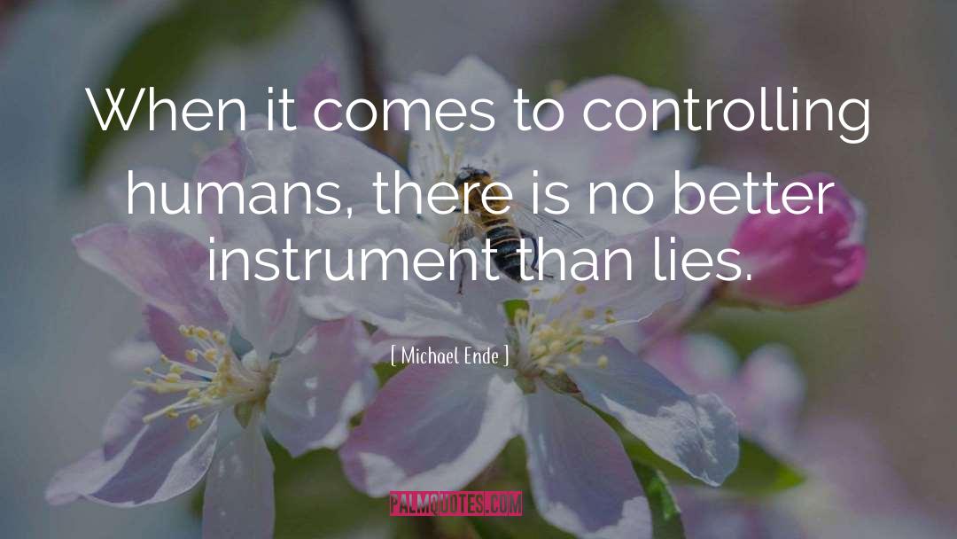Michael Ende Quotes: When it comes to controlling