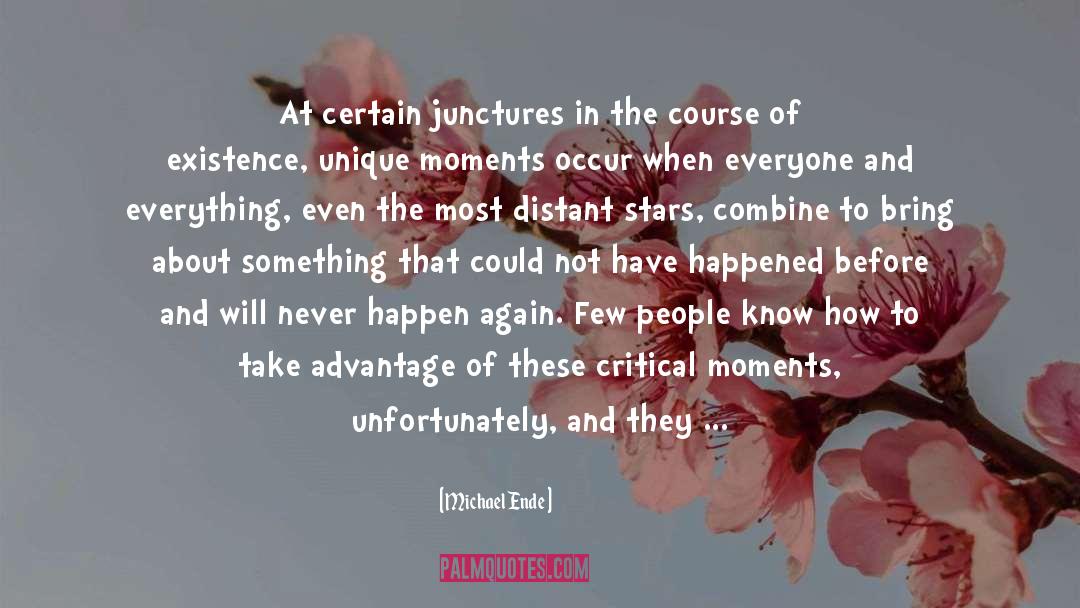 Michael Ende Quotes: At certain junctures in the