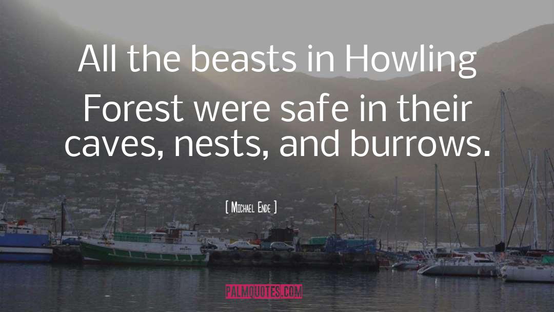 Michael Ende Quotes: All the beasts in Howling