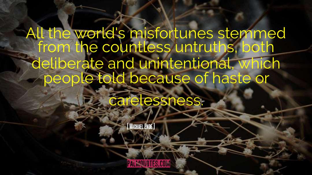 Michael Ende Quotes: All the world's misfortunes stemmed