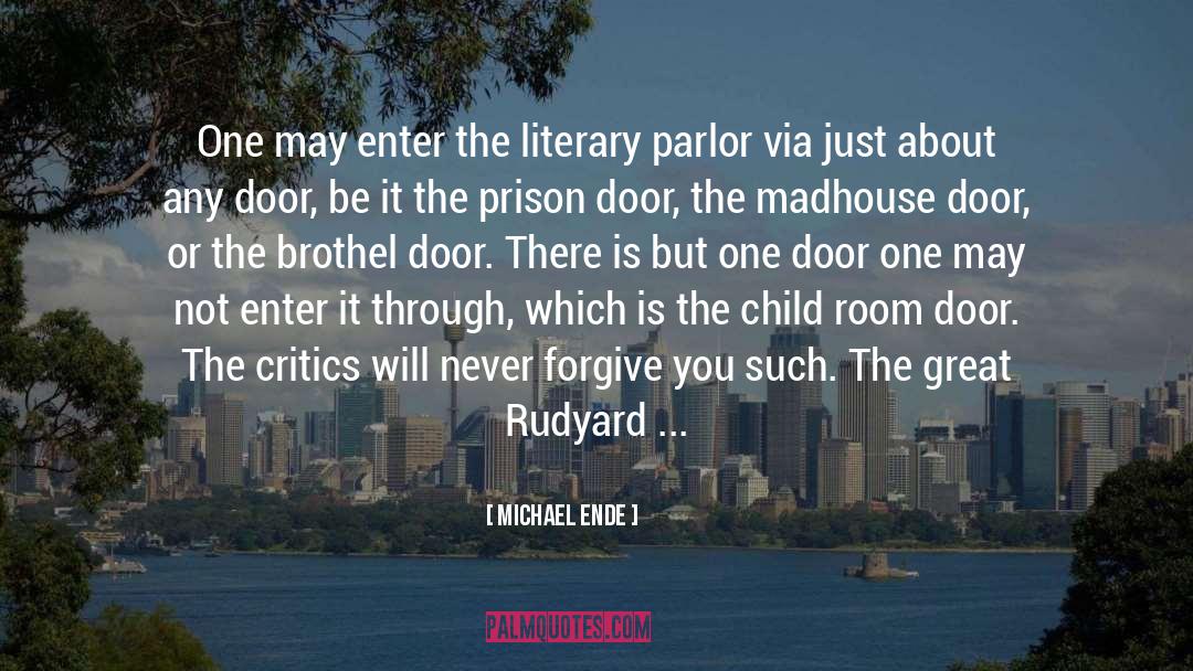 Michael Ende Quotes: One may enter the literary