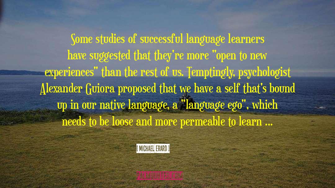 Michael Erard Quotes: Some studies of successful language