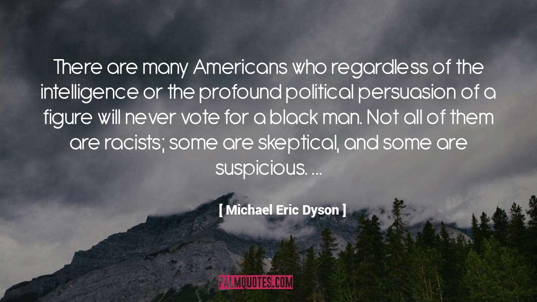 Michael Eric Dyson Quotes: There are many Americans who