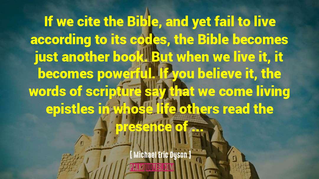 Michael Eric Dyson Quotes: If we cite the Bible,