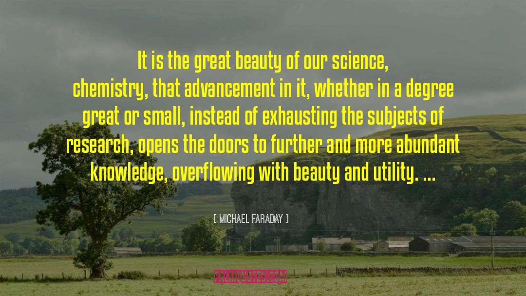 Michael Faraday Quotes: It is the great beauty