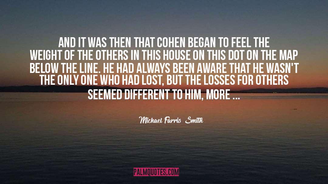 Michael Farris Smith Quotes: And it was then that