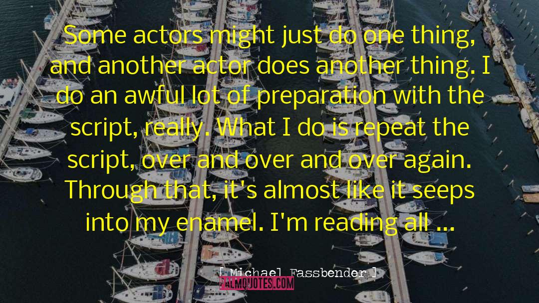 Michael Fassbender Quotes: Some actors might just do