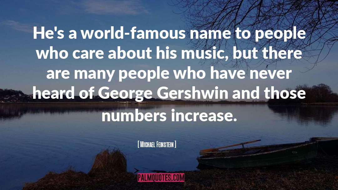 Michael Feinstein Quotes: He's a world-famous name to