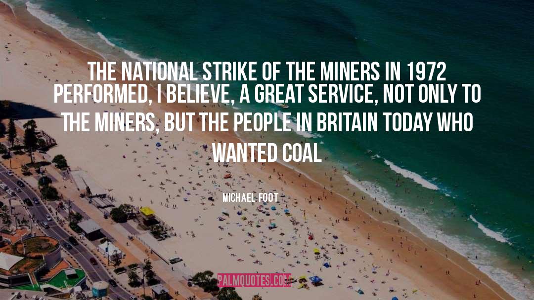 Michael Foot Quotes: The national strike of the