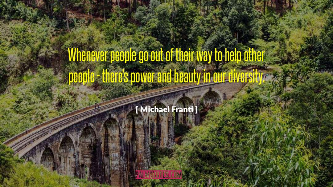 Michael Franti Quotes: Whenever people go out of