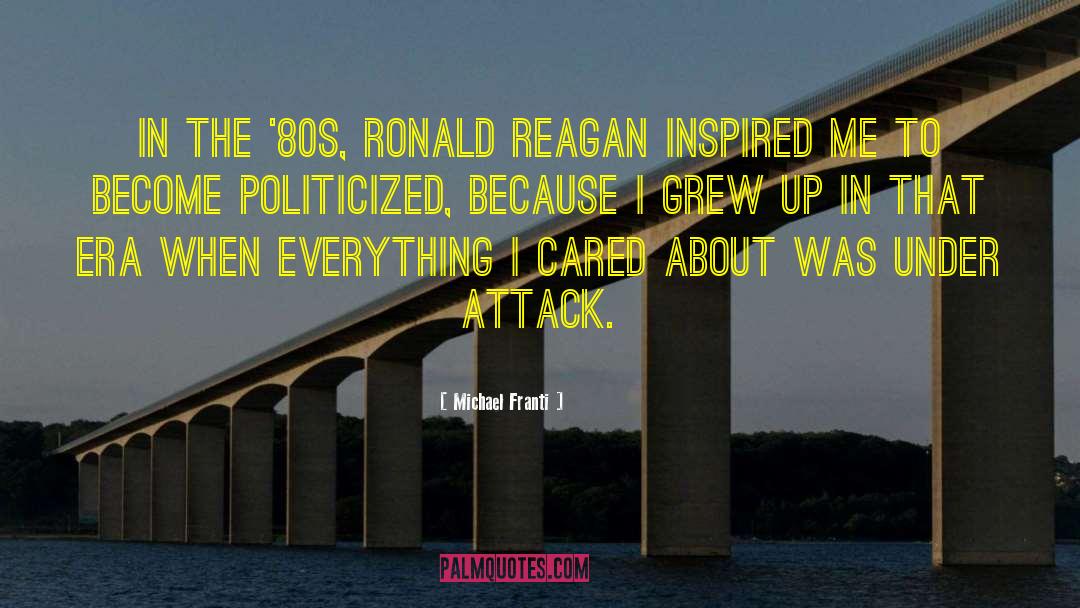 Michael Franti Quotes: In the '80s, Ronald Reagan