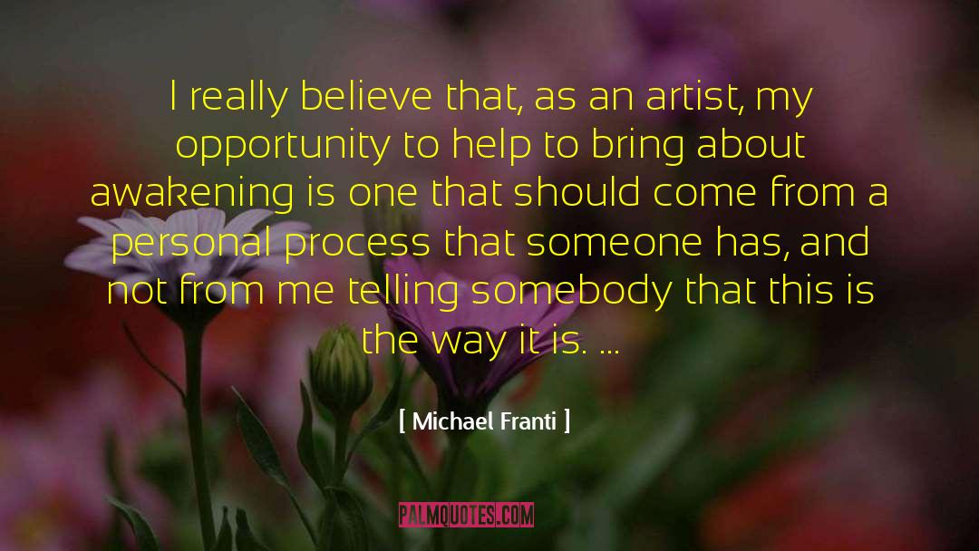 Michael Franti Quotes: I really believe that, as