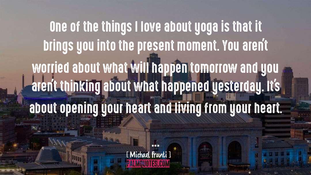 Michael Franti Quotes: One of the things I