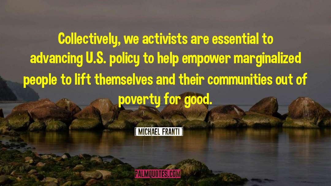 Michael Franti Quotes: Collectively, we activists are essential