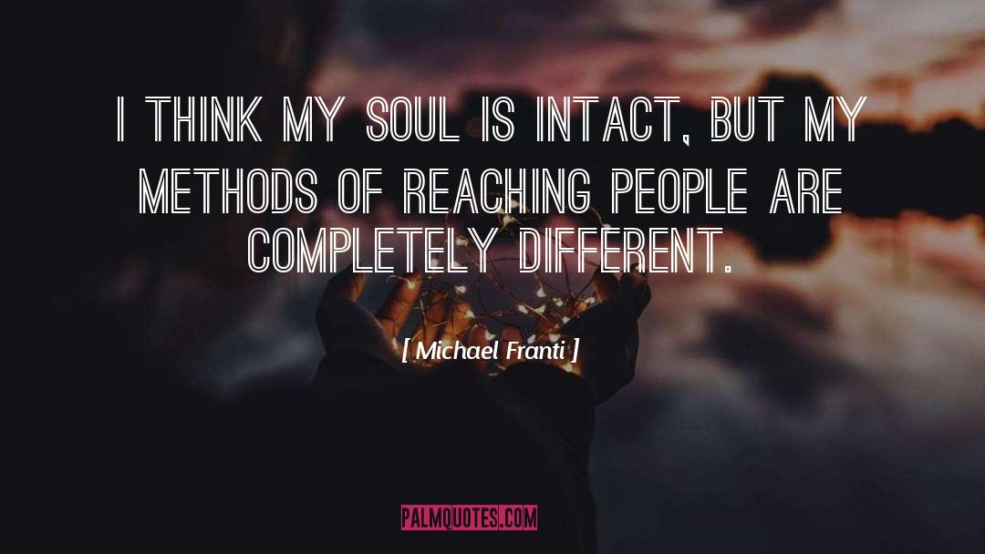 Michael Franti Quotes: I think my soul is