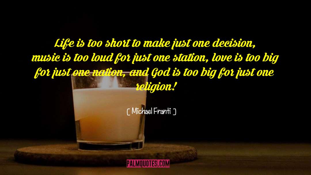 Michael Franti Quotes: Life is too short to