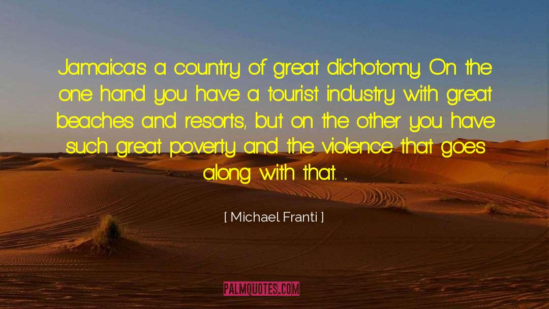 Michael Franti Quotes: Jamaica's a country of great