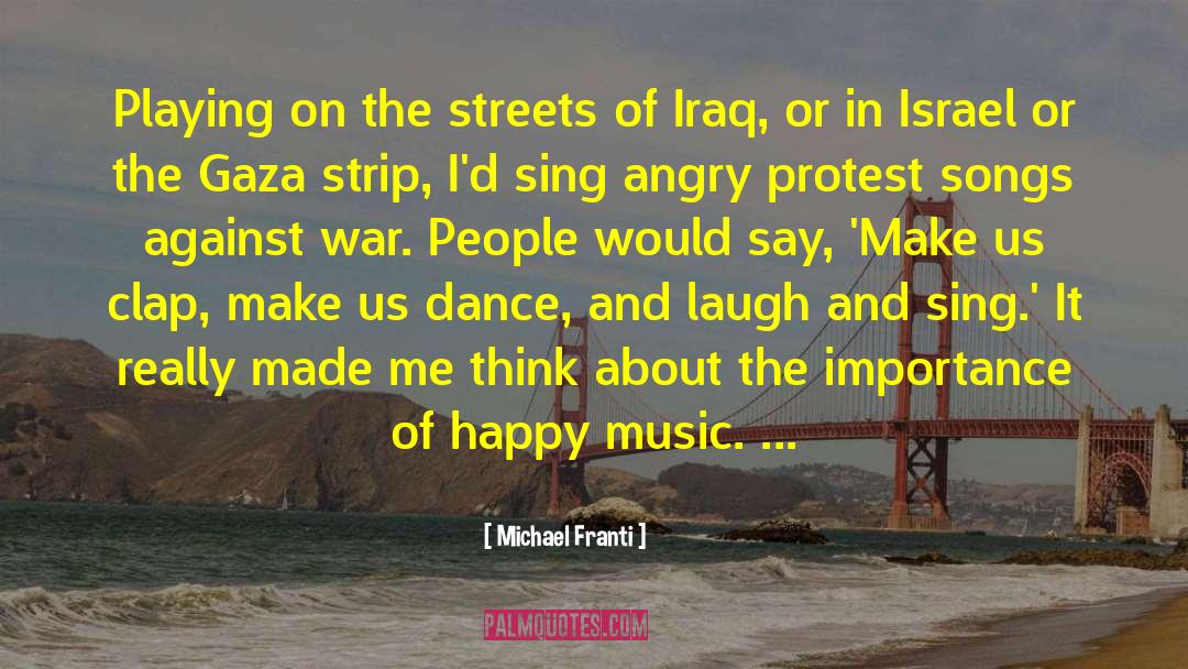 Michael Franti Quotes: Playing on the streets of
