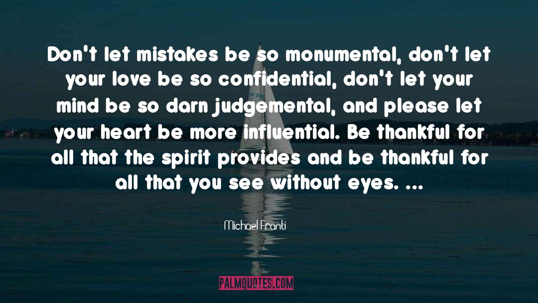 Michael Franti Quotes: Don't let mistakes be so