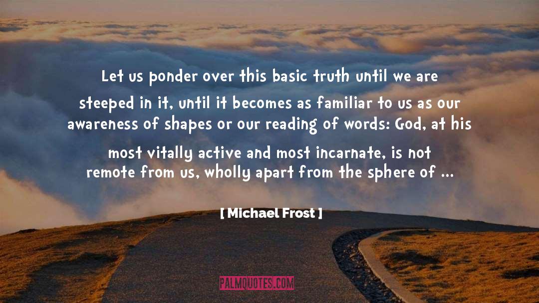 Michael Frost Quotes: Let us ponder over this