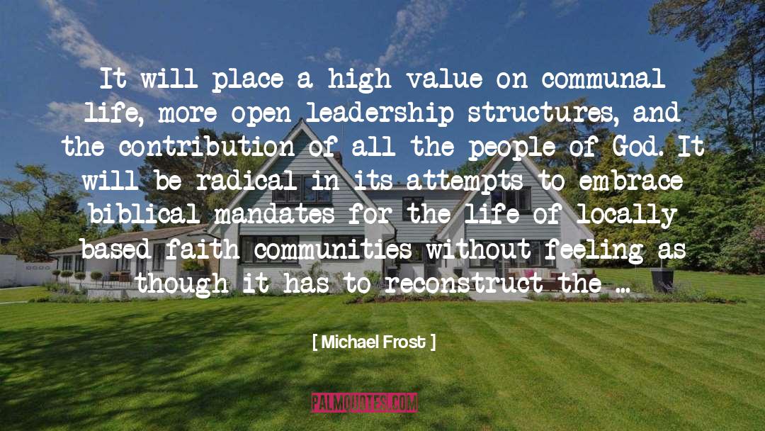 Michael Frost Quotes: It will place a high