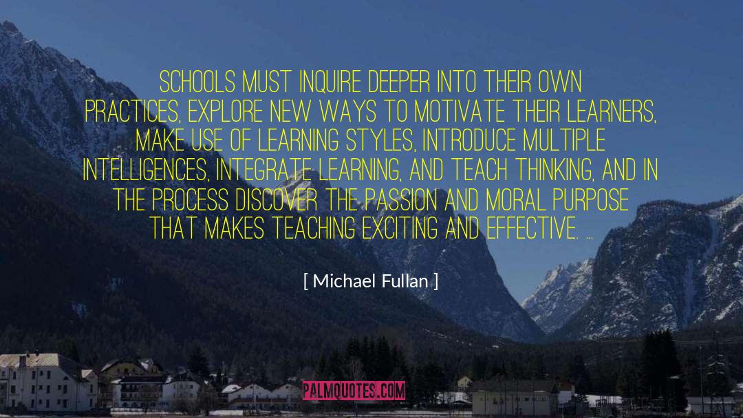 Michael Fullan Quotes: Schools must inquire deeper into