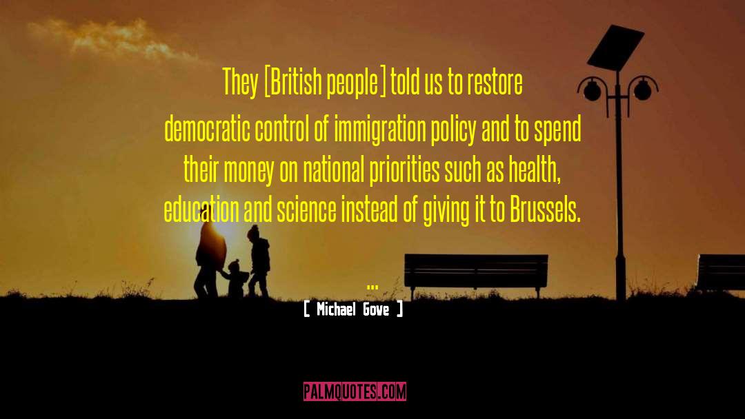 Michael Gove Quotes: They [British people] told us
