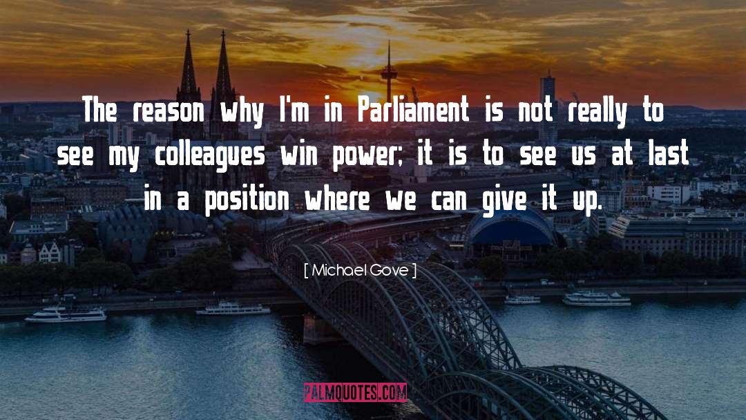 Michael Gove Quotes: The reason why I'm in