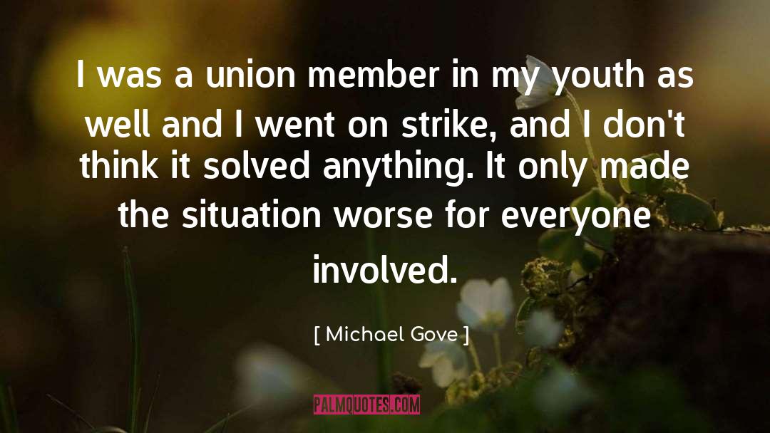 Michael Gove Quotes: I was a union member