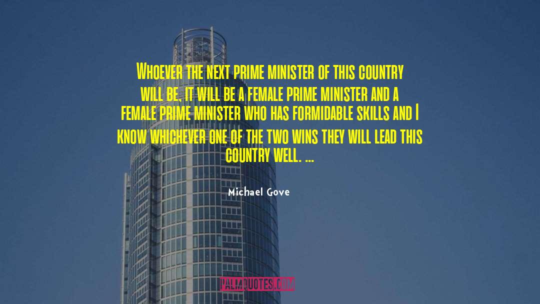 Michael Gove Quotes: Whoever the next prime minister