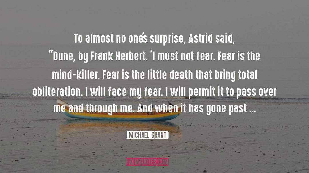 Michael Grant Quotes: To almost no one's surprise,