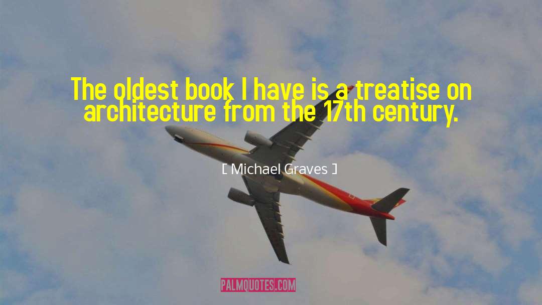 Michael Graves Quotes: The oldest book I have