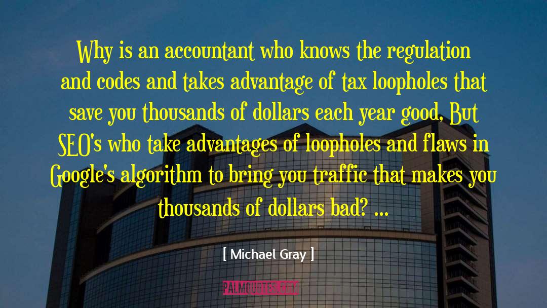 Michael Gray Quotes: Why is an accountant who