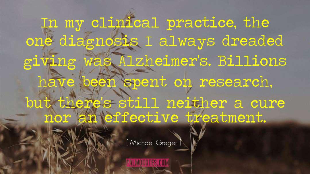 Michael Greger Quotes: In my clinical practice, the