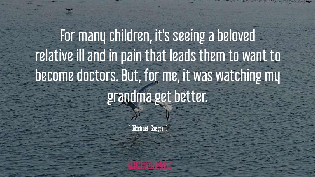 Michael Greger Quotes: For many children, it's seeing