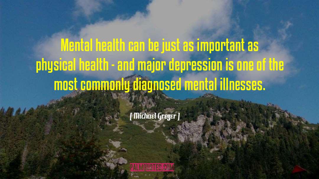 Michael Greger Quotes: Mental health can be just