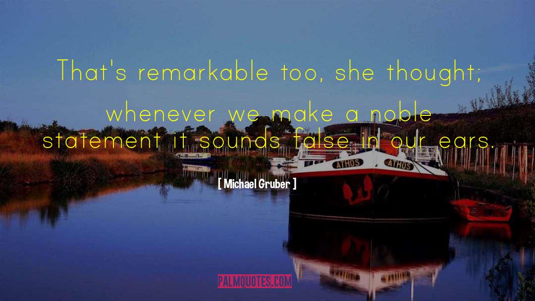 Michael Gruber Quotes: That's remarkable too, she thought;