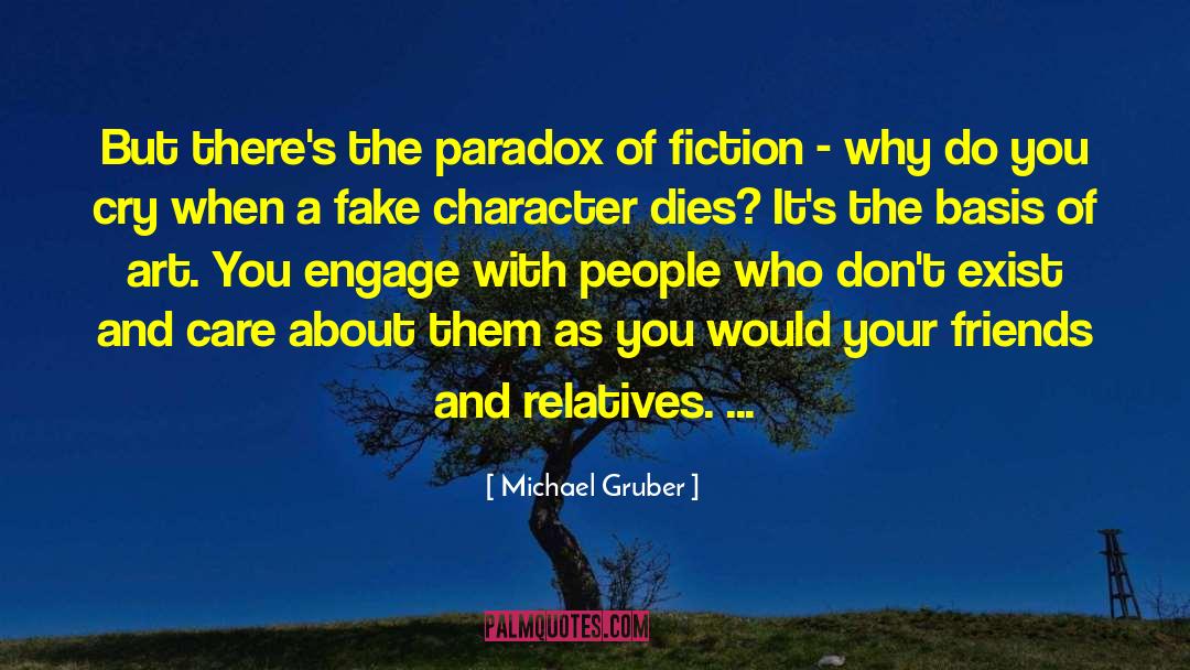 Michael Gruber Quotes: But there's the paradox of