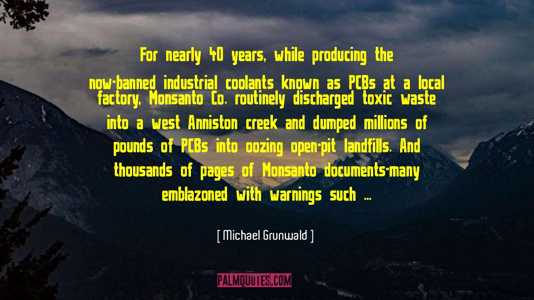 Michael Grunwald Quotes: For nearly 40 years, while