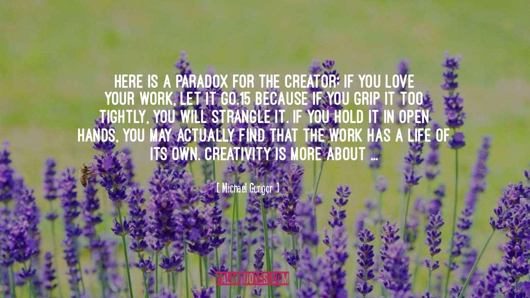 Michael Gungor Quotes: Here is a paradox for