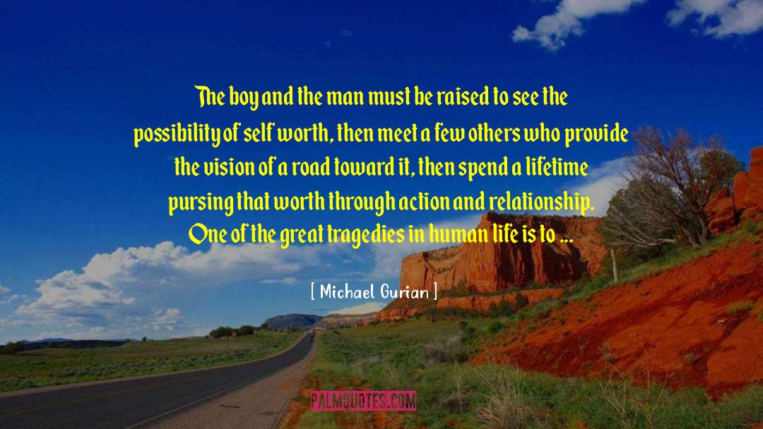 Michael Gurian Quotes: The boy and the man