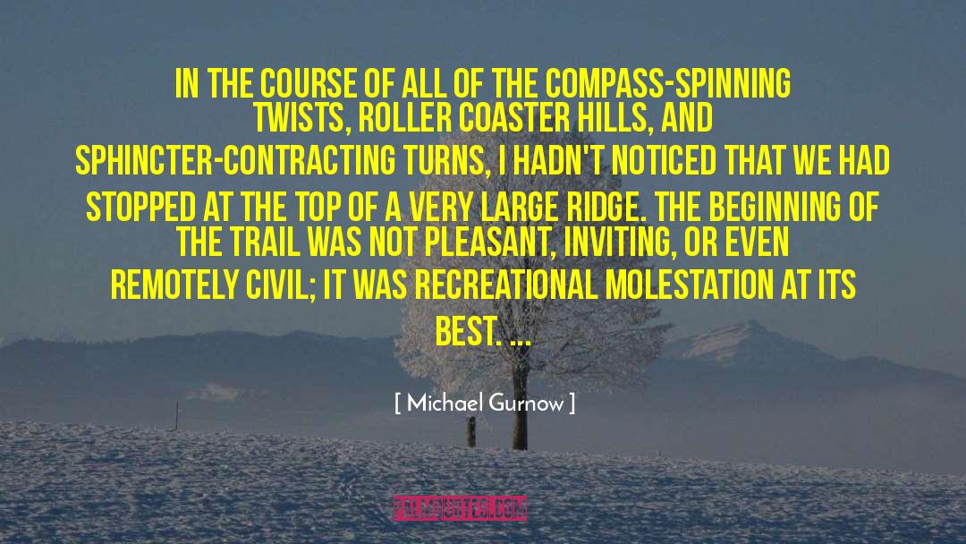 Michael Gurnow Quotes: In the course of all