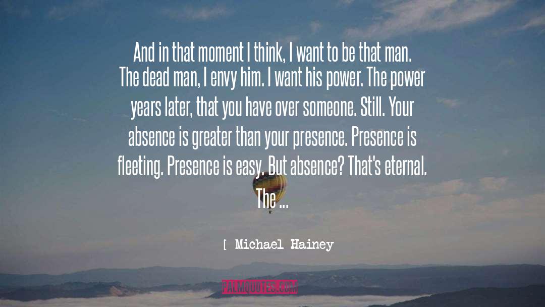 Michael Hainey Quotes: And in that moment I