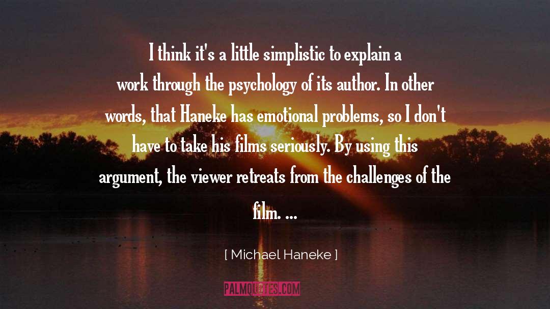 Michael Haneke Quotes: I think it's a little