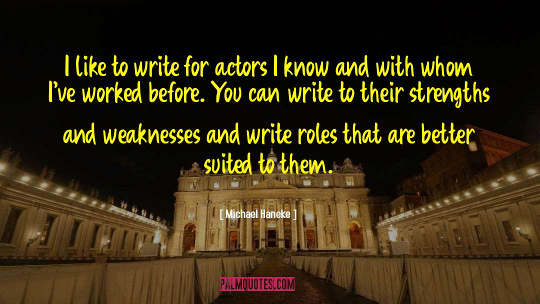 Michael Haneke Quotes: I like to write for