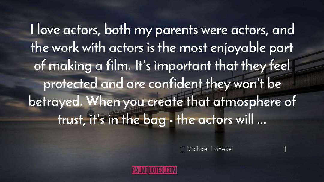 Michael Haneke Quotes: I love actors, both my