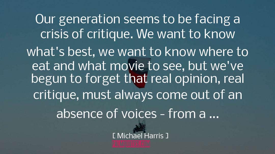 Michael Harris Quotes: Our generation seems to be