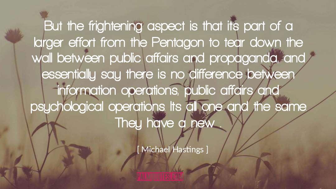 Michael Hastings Quotes: But the frightening aspect is